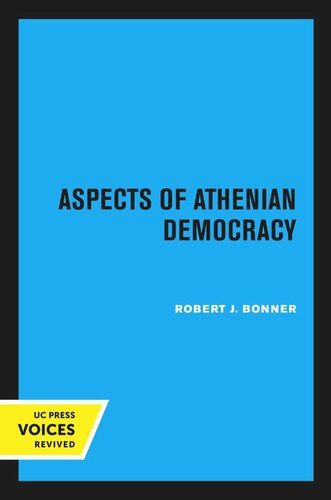 Aspects Of Athenian Democracy Reprint 2020 Robert J Bonner