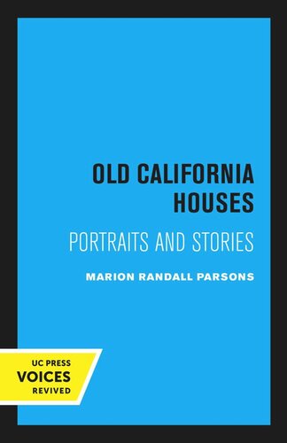 Old California Houses Reprint 2020 Marion Randall Parsons
