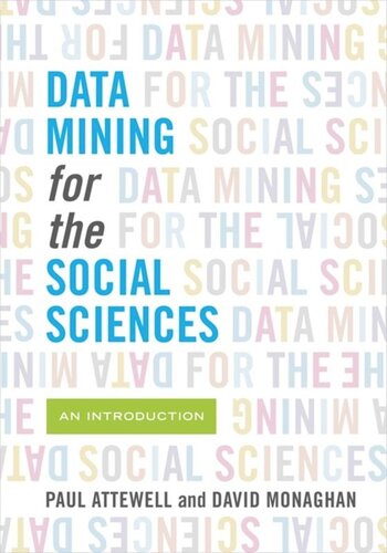 Data Mining For The Social Sciences An Introduction Paul Attewell David Monaghan
