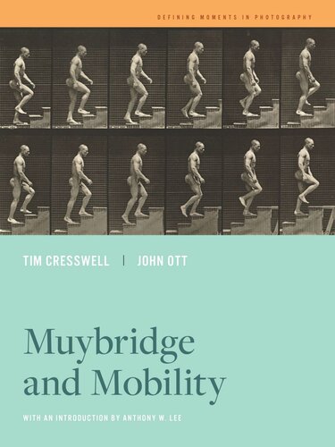 Muybridge And Mobility Tim Cresswell John Ott