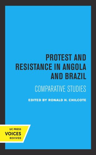 Protest And Resistance In Angola And Brazil Comparative Studies Reprint 2019 Ronald H Chilcote Editor