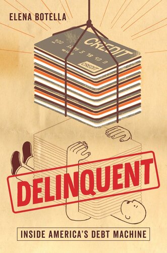 Delinquent Inside Americas Debt Machine Elena Botella