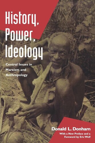 History Power Ideology Central Issues In Marxism And Anthropology Reprint 2019 Donald L Donham Eric R Wolf