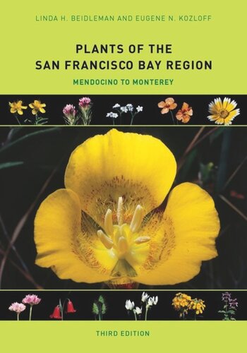 Plants Of The San Francisco Bay Region Mendocino To Monterey Linda H Beidleman Eugene N Kozloff