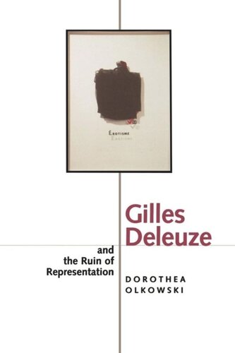 Gilles Deleuze And The Ruin Of Representation Dorothea Olkowski