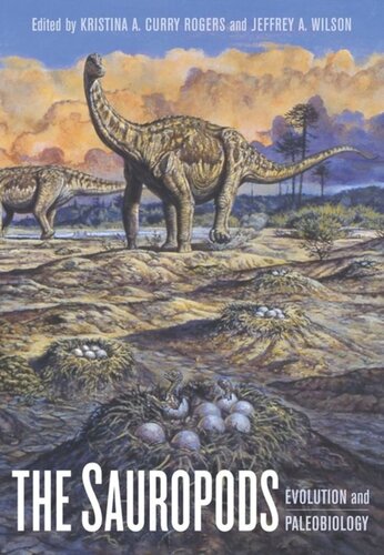 The Sauropods Evolution And Paleobiology 1st Edition Kristina A Curry Rogers