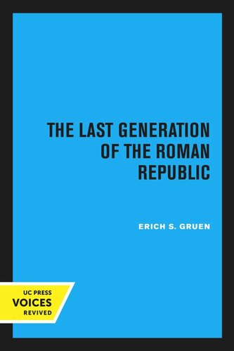 The Last Generation Of The Roman Republic Reprint 2020 Erich S Gruen