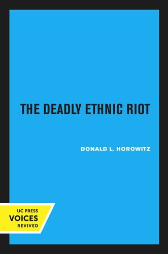 The Deadly Ethnic Riot Reprint 2020 Donald L Horowitz