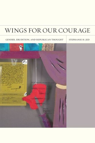 Wings For Our Courage Gender Erudition And Republican Thought Stephanie H Jed
