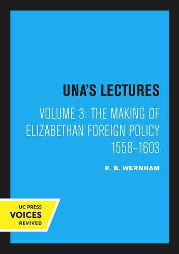 The Making Of Elizabethan Foreign Policy 15581603 Reprint 2020 R B Wernham