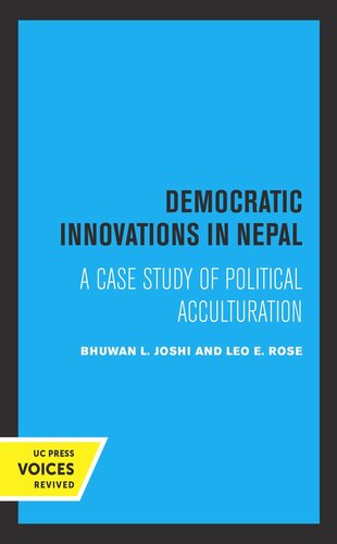 Democratic Innovations In Nepal A Case Study Of Political Acculturation Reprint 2019 Bhuwan L Joshi Leo E Rose