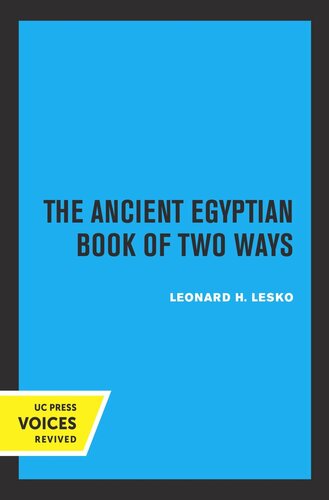 The Ancient Egyptian Book Of Two Ways Reprint 2019 Leonard H Lesko