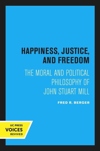 Happiness Justice And Freedom Reprint 2020 Fred R Berger