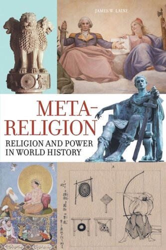 Metareligion Religion And Power In World History James W Laine