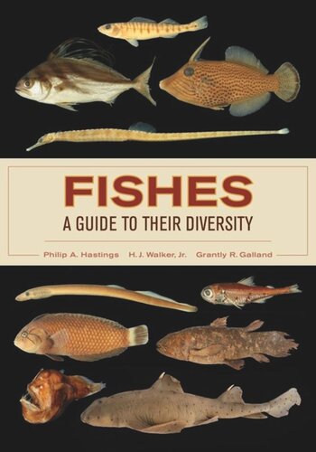 Fishes A Guide To Their Diversity Philip A Hastings