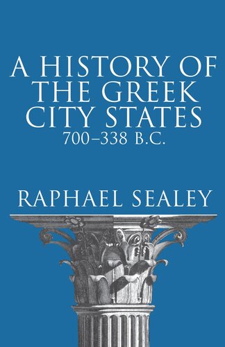 A History Of The Greek City States Ca 700338 Bc Reprint 2019 Raphael Sealey