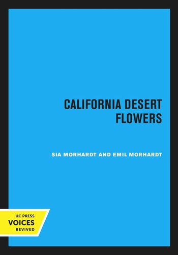 California Desert Flowers Reprint 2020 Sia Morhardt Emil Morhardt
