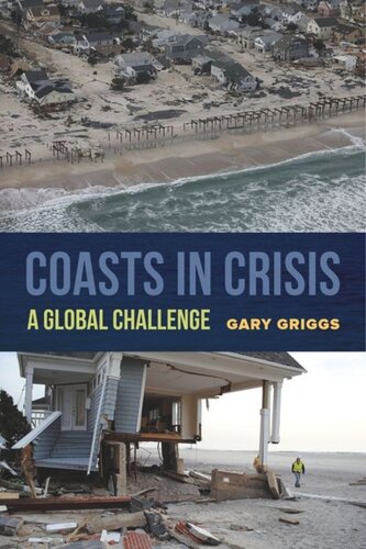 Coasts In Crisis A Global Challenge Gary Griggs