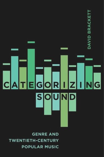 Categorizing Sound Genre And Twentiethcentury Popular Music David Brackett