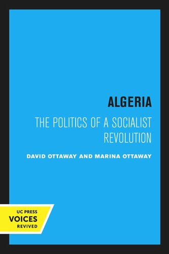 Algeria The Politics Of A Socialist Reprint 2020 David Ottaway