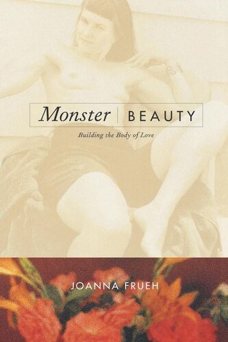 Monsterbeauty Building The Body Of Love Reprint 2019 Joanna Frueh