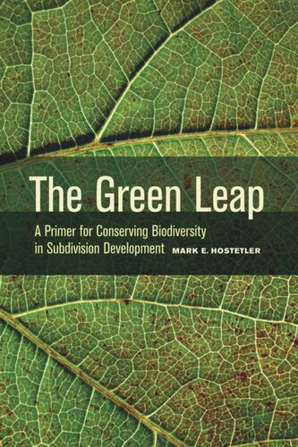 The Green Leap A Primer For Conserving Biodiversity In Subdivision Development Mark Hostetler