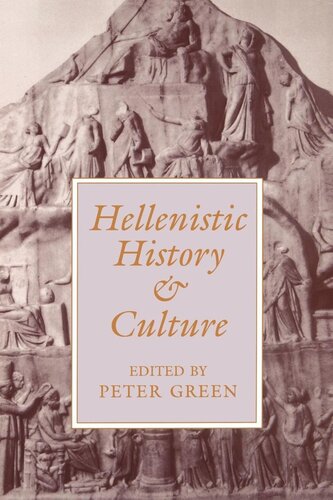 Hellenistic History And Culture Reprint 2019 Peter Green Editor