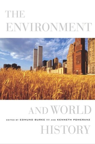 The Environment And World History Edmund Burke Editor Kenneth Pomeranz Editor