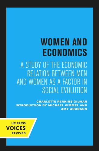 Women And Economics A Study Of The Economic Relation Between Men And Women As A Factor In Social Evolution Reprint 2020 Charlotte Perkins Gilman Michael Kimmel Amy Aronson