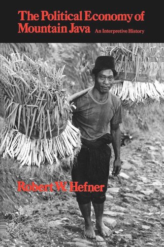 The Political Economy Of Mountain Java An Interpretive History Reprint 2019 Robert W Hefner
