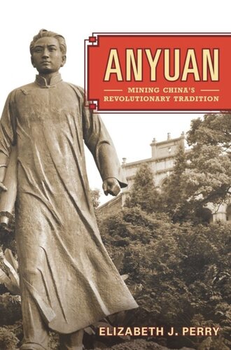 Anyuan Mining Chinas Revolutionary Tradition Elizabeth Perry