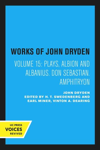 Works Of John Dryden Volume 15 Plays Albion And Albanius Don Sebastian Amphitryon Reprint 2020 Earl Miner Editor George R Guffey Editor Franklin B Zimmerman Editor