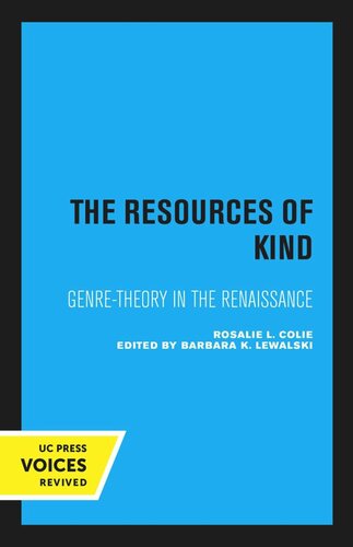 The Resources Of Kind Reprint 2020 Rosalie L Colie Editor Barbara K Lewalski Editor