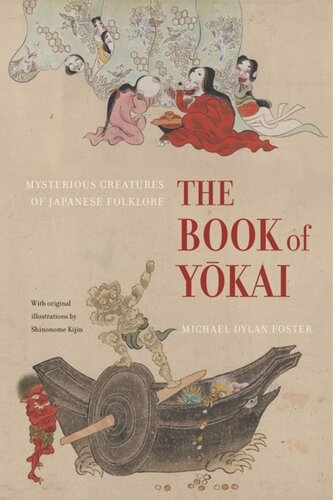 The Book Of Yokai Mysterious Creatures Of Japanese Folklore Michael Dylan Foster