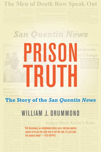 Prison Truth The Story Of The San Quentin News William J Drummond