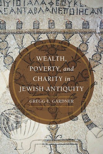 Wealth Poverty And Charity In Jewish Antiquity Gregg E Gardner