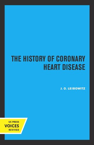 The History Of Coronary Heart Disease Reprint 2019 J O Leibowitz