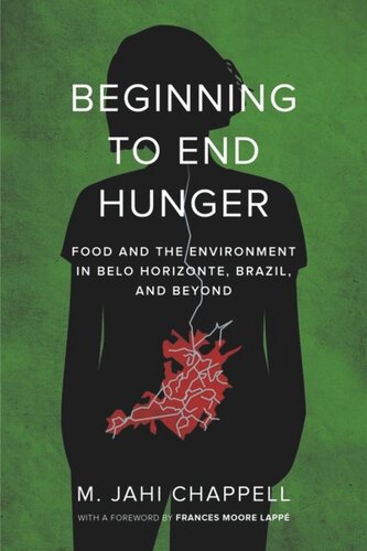 Beginning To End Hunger Food And The Environment In Belo Horizonte Brazil And Beyond M Jahi Chappell