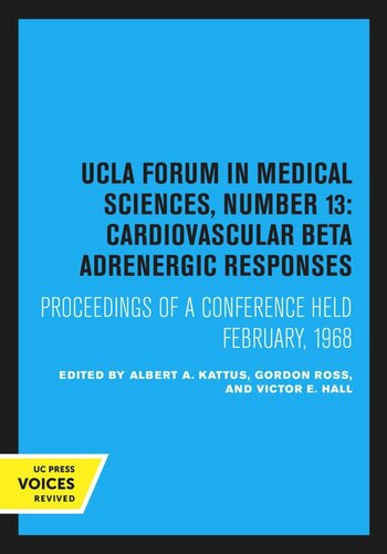 Cardiovascular Beta Adrenergic Responses Reprint 2020 Albert A Kattus Editor Gordon Ross Editor Victor E Hall Editor