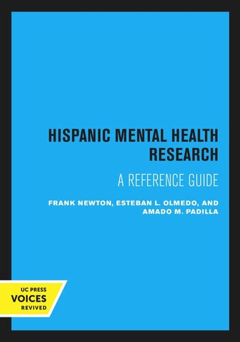 Hispanic Mental Health Research A Reference Guide Reprint 2020 Frank Newton Esteban L Olmedo Amado M Padilla