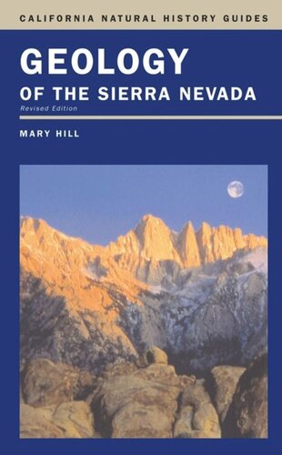 Geology Of The Sierra Nevada Revised Edition Mary Hill