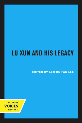 Lu Xun And His Legacy Reprint 2020 Leo Oufan Lee Editor
