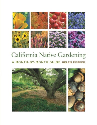 California Native Gardening A Monthbymonth Guide Helen Popper