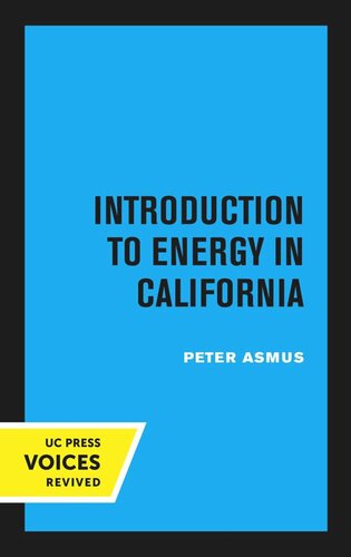 Introduction To Energy In California Reprint 2020 Peter Asmus