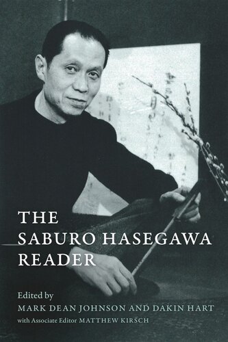 The Saburo Hasegawa Reader Mark Dean Johnson Editor Dakin Hart Editor