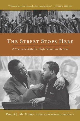The Street Stops Here A Year At A Catholic High School In Harlem Patrick Mccloskey