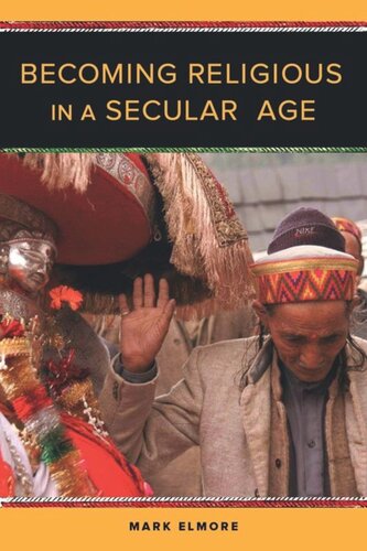Becoming Religious In A Secular Age Mark Elmore