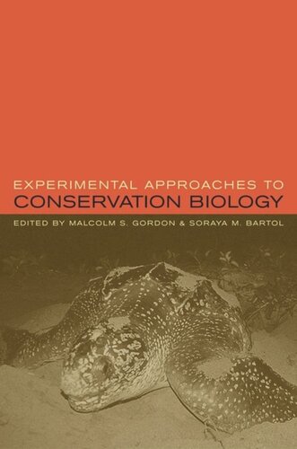 Experimental Approaches To Conservation Biology Malcolm Gordon Editor Soraya Bartol Editor