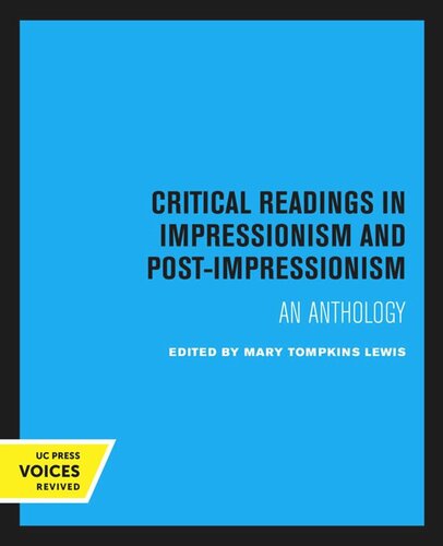 Critical Readings In Impressionism And Postimpressionism An Anthology Reprint 2020 Mary Tompkins Lewis Editor