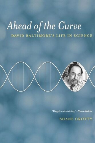 Ahead Of The Curve David Baltimores Life In Science Shane Crotty